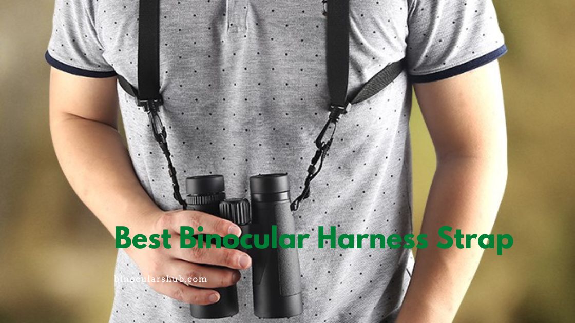 Best Binocular Harness Strap