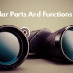 Binocular Parts And Functions