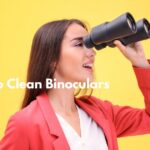 How To Clean Binoculars